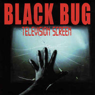 Black Bug - Television Screen