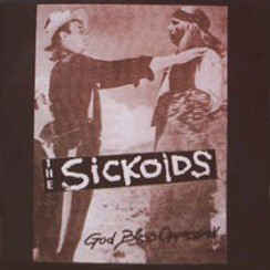 The Sickoids - God Bless Oppression...