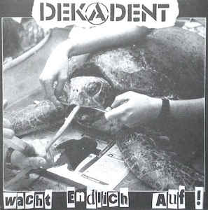Dekadent - Wacht Endlich Auf!