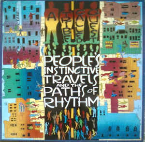 A Tribe Called Quest - People's Instinctive Travels And The Paths Of Rhythm