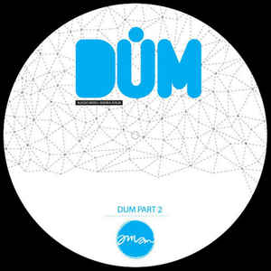 Dum - Dum (Part 2)