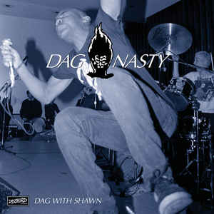 Dag Nasty - Dag With Shawn