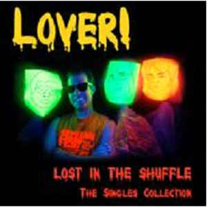 Lover! - Lost In The Shuffle - The Singles Collection