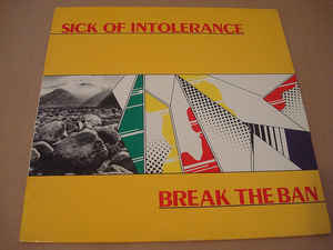 Sick Of Intolerance - Break The Ban