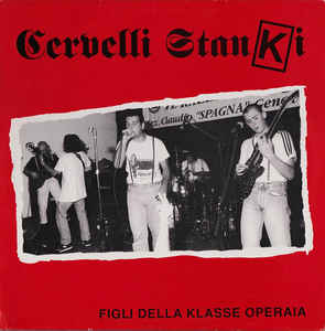 Cervelli Stanki - Figli Della Klasse Operaia
