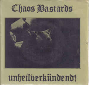 Chaos Bastards - Unheilverkündend!