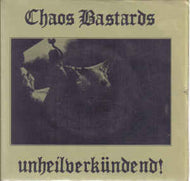 Chaos Bastards - Unheilverkündend!