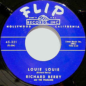 Richard Berry And The Pharaohs - Louie Louie / Have Love Will Travel