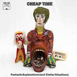 Cheap Time – Fantastic Explanations (And Similar Situations)