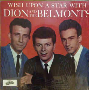Dion & The Belmonts - Wish Upon A Star With Dion & The Belmonts