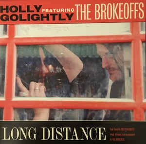 Holly Golightly Featuring The Brokeoffs - Long Distance