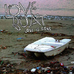 Love Boat - Love Is Gone