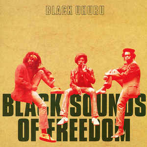 Black Uhuru - Black Sounds Of Freedom