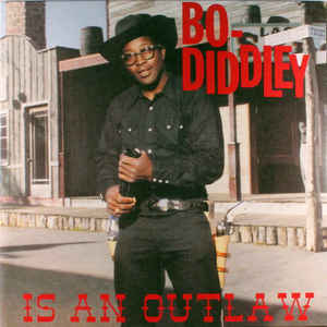 Bo Diddley - Bo Diddley Is An Outlaw