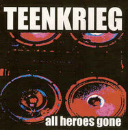 Teenkrieg - All Heroes Gone