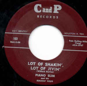 Piano Slim & His Rockin' Four - Lot Of Shakin', Lot Of Jivin'/Key Jammer