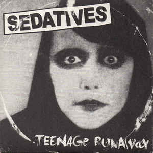Sedatives - Teenage Runaway