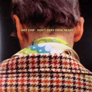 Hot Chip - Don't Deny Your Heart