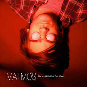 Matmos - The Marriage Of True Minds