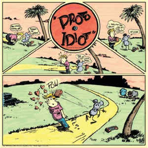 Proto Idiot - Still Stupid