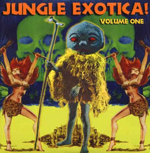 Various - Jungle Exotica!