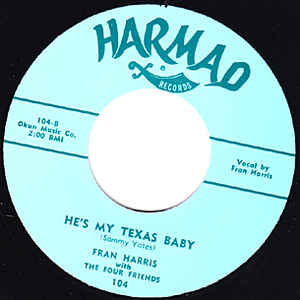 Fran Harris With The Four Friends - He's My Texas Baby