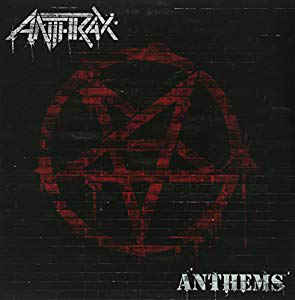 Anthrax - Anthems