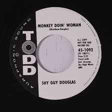 Shy Guy Douglas - Monkey Doin' Woman