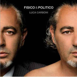 Luca Carboni - Fisico & Politico