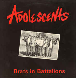 Adolescents - Brats In Battalions