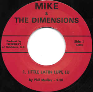 Mike & The Dimensions - Little Latin Lupe Lu / Why