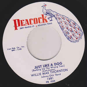 Willie Mae Thornton - Just Like A Dog / My Man Called Me