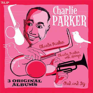 Charlie Parker - 3 Original Albums