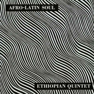 Mulatu Astatke & His Ethiopian Quintet - Afro-Latin Soul