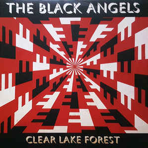 The Black Angels - Clear Lake Forest