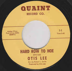 Otis Lee - Hard Row To Hoe / They Say I'm A Fool