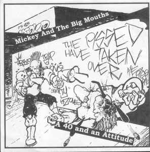 Mickey And The Big Mouths - A 40 And An Attitude