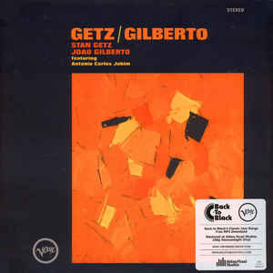 Stan Getz / João Gilberto Featuring Antonio Carlos Jobim - Getz / Gilberto