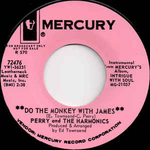 Perry & The Harmonics - Do The Monkey With James / James Out Of Sight