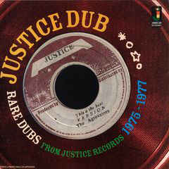 Various - Justice Dub Rare Dubs From Justice Records 1975 - 1977