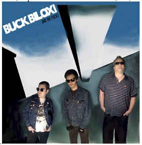 Buck Biloxi And The Fucks - Buck Biloxi And The Fucks