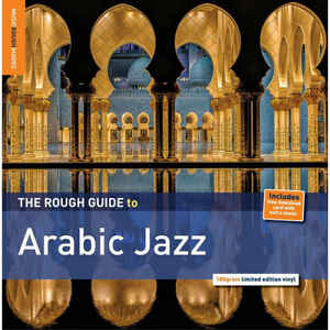 Various - The Rough Guide To Arabic Jazz