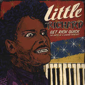 Little Richard - Get Rich Quick - The Birth Of A Legend 1954/57