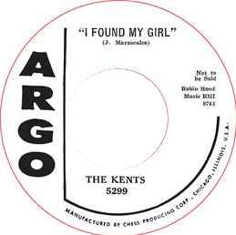 The Kents  / Don And Bob - I Found My Girl / Good Morning, Little Schoolgirl