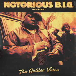 Notorious B.I.G. - The Golden Voice (Instrumentals)