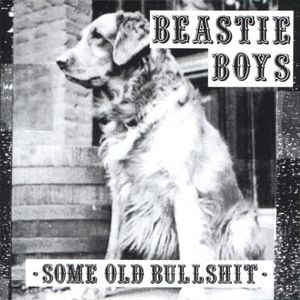 Beastie Boys - Some Old Bullshit