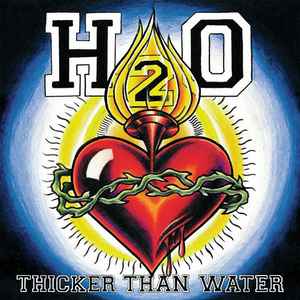 H2O  - Thicker Than Water