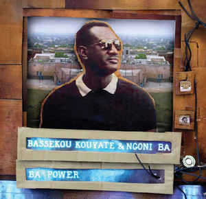 Bassekou Kouyate & Ngoni Ba - Ba Power