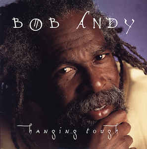 Bob Andy - Hanging Tough