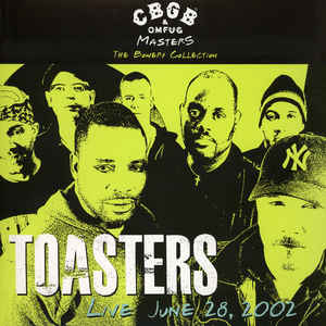 Toasters - Live June 28, 2002 - CBGB & OMFUG - The Bowery Collection